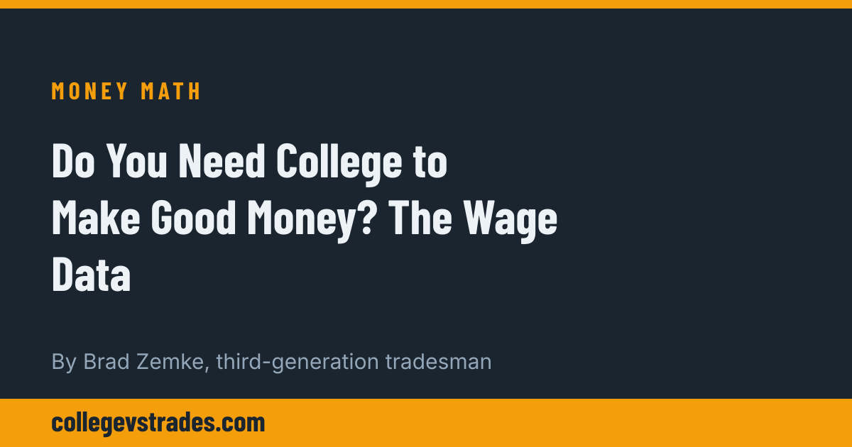 Do You Need College to Make Good Money? The Wage Data