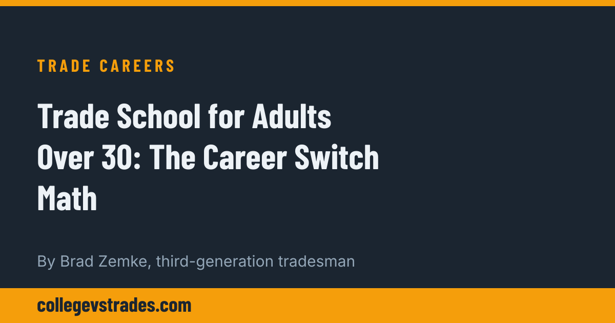 Trade School for Adults Over 30: The Career Switch Math