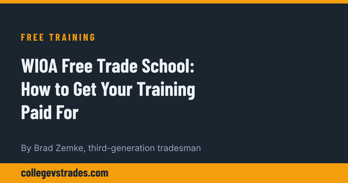 WIOA Free Trade School: How to Get Your Training Paid For